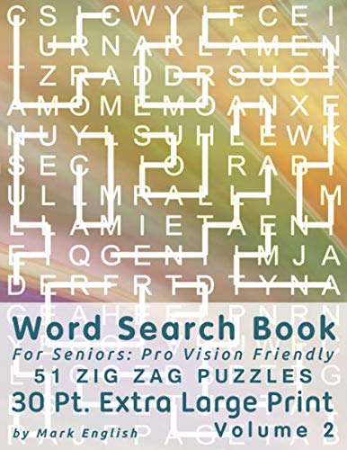 Word Search Book For Seniors: Pro Vision Friendly, 51 Zig Zag Puzzles, 30 Pt. Extra Large Print, Vol. 2 (Easy Vision Fit Mind Word Search) by Mark English