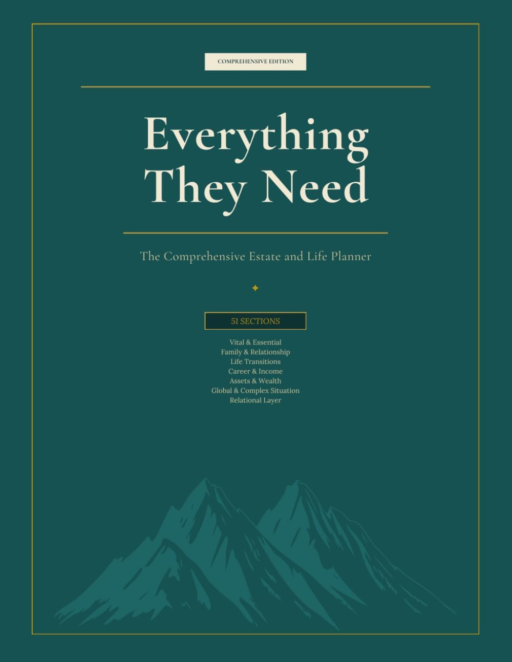 Everything They Need: The Comprehensive Estate and Life Planner by Samir Aragon