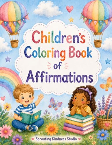 Children's Coloring Book of Affirmations by Sprouting Kindness Studio