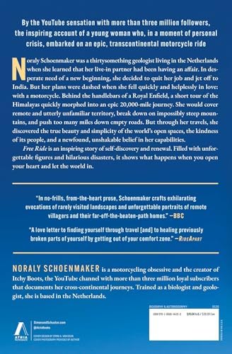 Free Ride: Heartbreak, Courage, and the 20,000-Mile Motorcycle Journey That Changed My Life by Noraly Schoenmaker