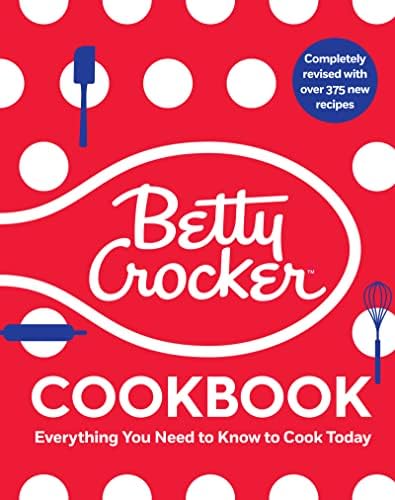The Betty Crocker Cookbook, 13th Edition: Everything You Need to Know to Cook Today – The Definitive Beginner Guide with Vegan and Gluten-Free Recipes (Betty Crocker Cooking, 336) by Betty Crocker