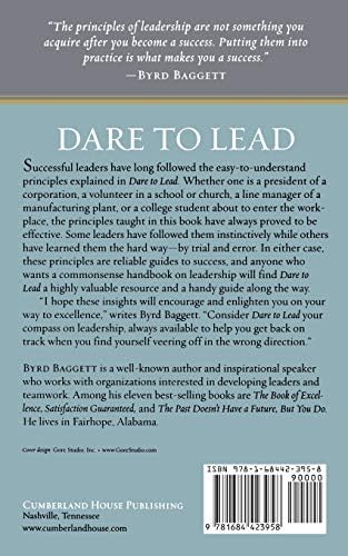 Dare to Lead: Proven Principles of Effective Leadership by Byrd Baggett