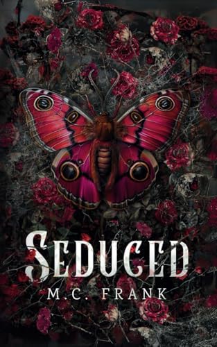 Seduced: A Hades and Persephone Regency Retelling (Rakes and Ruin) by M.C. Frank