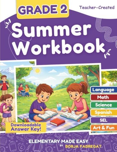 2nd Grade Summer Workbook: A Teacher-Created 2nd to 3rd Grade Summer Workbook with Math, Reading, Writing, Science, SEL and Spanish by Elementary Made Easy