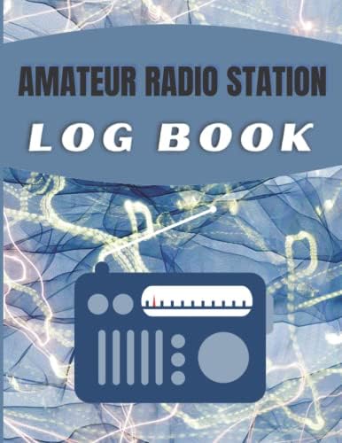 Amateur Radio Station Log Book: Ham Radio Guide /120 page /8,5 x 11 in by A Souad Books