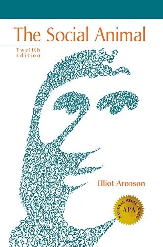 The Social Animal Twelfth Edition by Elliot Aronson