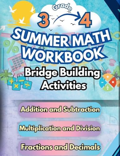Summer Math Workbook 3-4 Grade Bridge Building Activities: 3rd to 4th Grade Summer Essential Skills Practice Worksheets by Summer Bridge Building