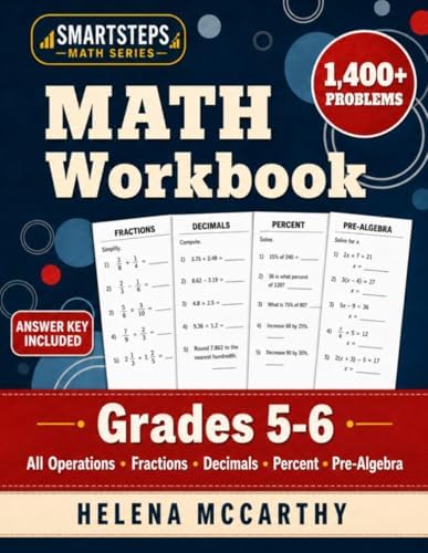 Grades 5–6 Math Workbook: All Operations: Fractions, Decimals, Percent, Ratios, Word Problems and Pre-Algebra Practice | A Complete Bridge to 6th ... Answer Key (Grade 5 SmartSteps Math Series) by Helena McCarthy
