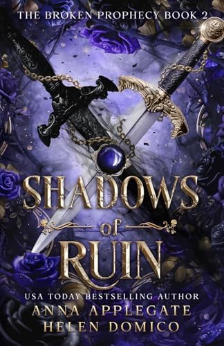 Shadows of Ruin (The Broken Prophecy Book 2) by Anna Applegate