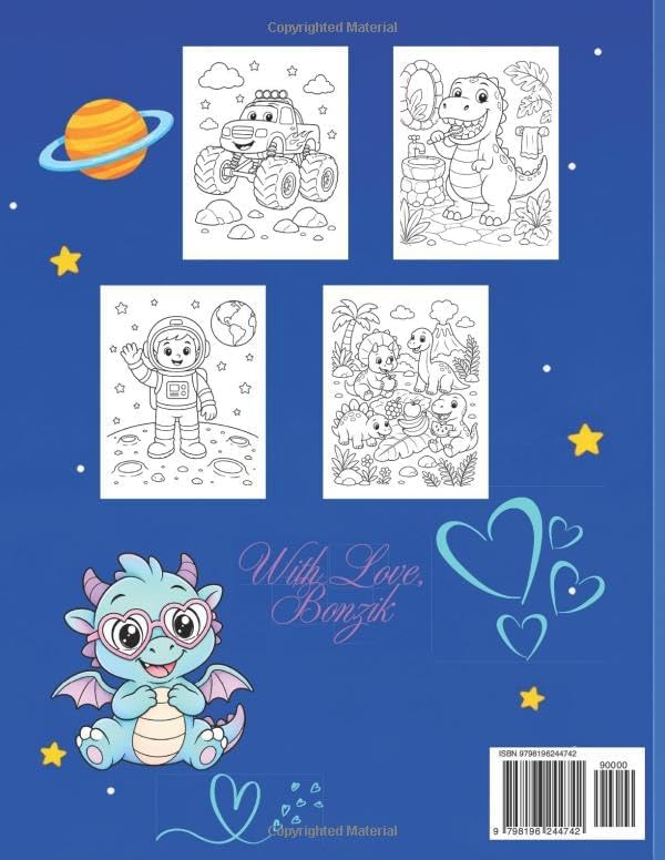 Dinosaurs Trucks Space Coloring Book: Fun and Easy Coloring pages for Kids Ages 2-6 with Cute Dinosaurs, Trucks and Rockets, Planets and Positive Words to Inspire Confidence and Creativity by Bonzik Book
