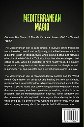 Mediterranean Diet Cookbook: MEDITERRANEAN MAGIC - The Complete Plant-Based Meal Plan Packed With Hearty Vegetables, Fruits, and Lean Meat For Weight Loss and Wellness by Kevin Orozco