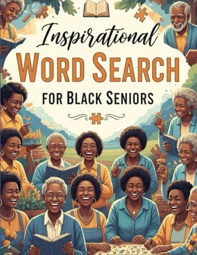 Inspirational Word Search for Black seniors: Beautiful Black Seniors Word Search - An African American Puzzle Book for Seniors, Adults, Womens, and Teens,Positive Affirmations by Dani Carrasco