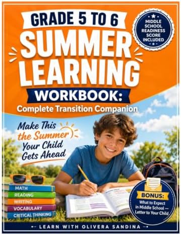 5 to 6 Summer Learning Workbook: The Complete Transition Companion to Help Your Child Get Ahead — Math, Reading, Vocabulary & Critical Thinking (ScholarVanta Learning Collection) by Olivera Sandina