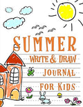 Summer Write and Draw Journal for Kids: Drawing Journal and Summer Notebook for Children by Penelope Pewter
