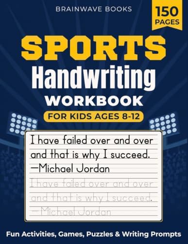 Sports Handwriting Workbook for Kids Ages 8-12: Fun Activities, Games, Puzzles & Writing Prompts Across 8 Sports — Football, Basketball, Soccer, Baseball, Hockey, Tennis, Olympics & Golf by BrainWave Books