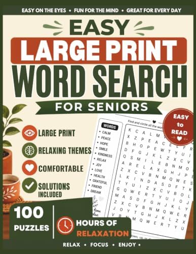 Easy Large Print Word Search for Seniors: 100 Easy-to-Read Word Search Puzzles with Relaxing Themes . Positive Words, Nature, Daily Life, Hobbies and ... Included. Relax, Focus & Enjoy Every Day by FABIANA RENACER