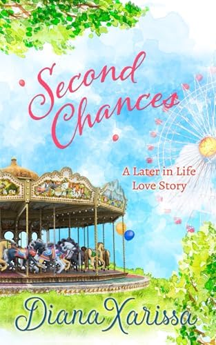 Second Chances (Later in Life Love Stories) by Diana Xarissa
