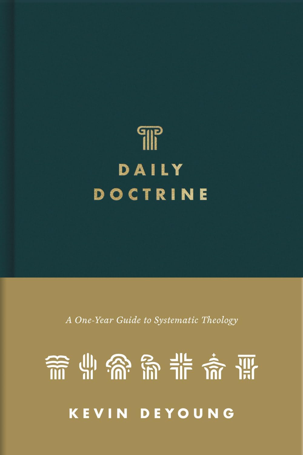 Daily Doctrine: A One-Year Guide to Systematic Theology by Kevin DeYoung