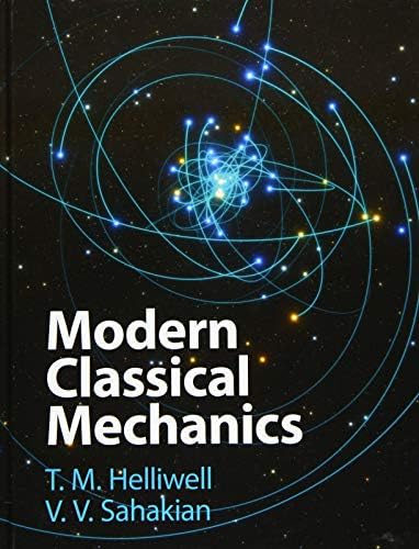 Modern Classical Mechanics by T. M. Helliwell