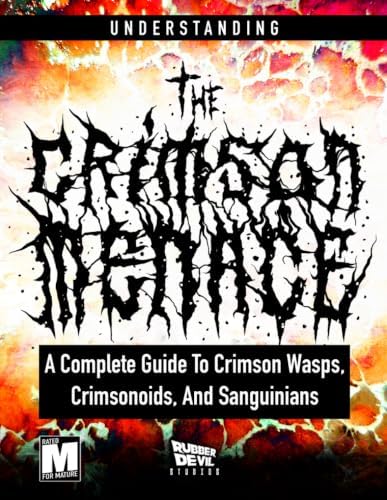 Understanding The Crimson Menace: A Complete Guide To Crimson Wasps, Crimsonoids And Sanguinians (Crimson Dawn) by Jimmy Mendoza