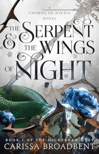 The Crowns of Nyaxia Series. 3 Books Collection Set. The Serpent & the Wings of Night, The Ashes & the Star-Cursed King, The Songbird and the Heart of Stone by Carissa Broadbent by Carissa Broadbentc