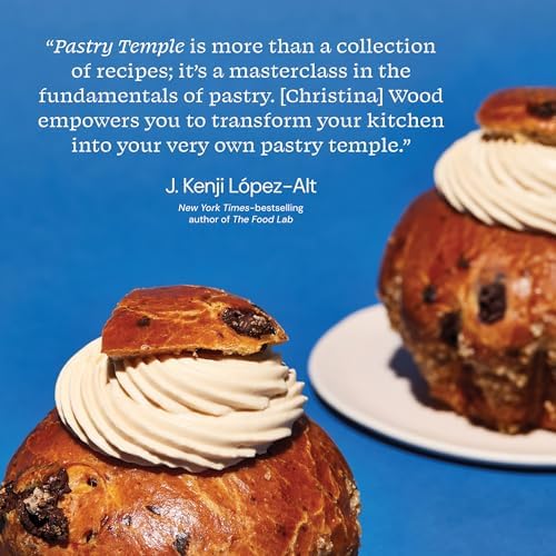 Pastry Temple: Baking with Inspired Flavors (A Pastry Cookbook for Croissant, Brioche, and Puff Pastry) by Christina Wood