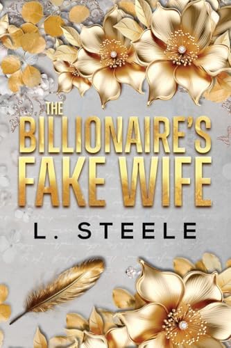 The Billionaire's Fake Wife: Enemies to Lovers Marriage of Convenience Romance (Big Bad Billionaires) by L Steele