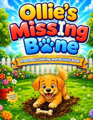 Ollie's Missing Bone: Preschool Coloring and Activity Book (Life with Ollie) by Kate Bass
