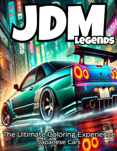 JDM Legends Coloring Book: Japanese Cars, Drift Icons, and Street Racing Heroes for Adults, Teens and Kids.: 50+ High Detail Pages Featuring Tokio ... Coloring Experience) (Spanish Edition) by Luminous Art Illustration