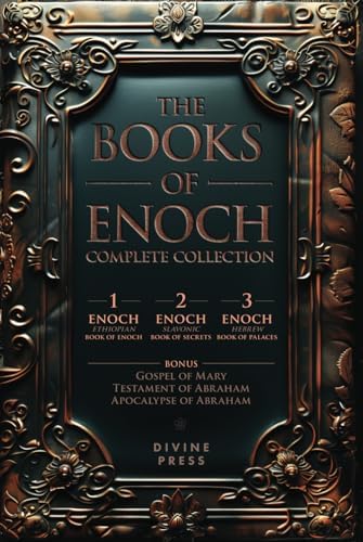 The Books of Enoch: Complete Collection - Featuring 1 Enoch, 2 Enoch, 3 Enoch, Original Illustrations, and Bonus Apocryphal Texts (Illustrated) by Divine Press