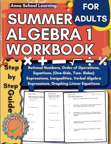 Summer Algebra 1 Workbook For Adults: with Order of Operations, Equations, Expressions, Inequalities, Verbal Algebra, and Linear Equation Skills: ... Workbook for Adults (Summer Math Workbooks) by Anna School Learning