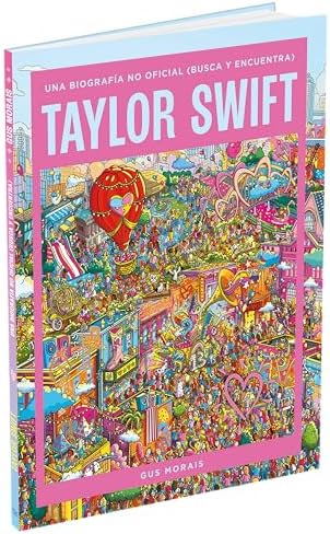 Taylor Swift: una biografía no oficial (busca y encuentra) by Gus Morais