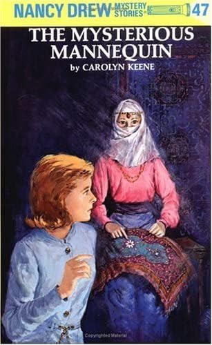 Nancy Drew 47: the Mysterious Mannequin by Carolyn Keene