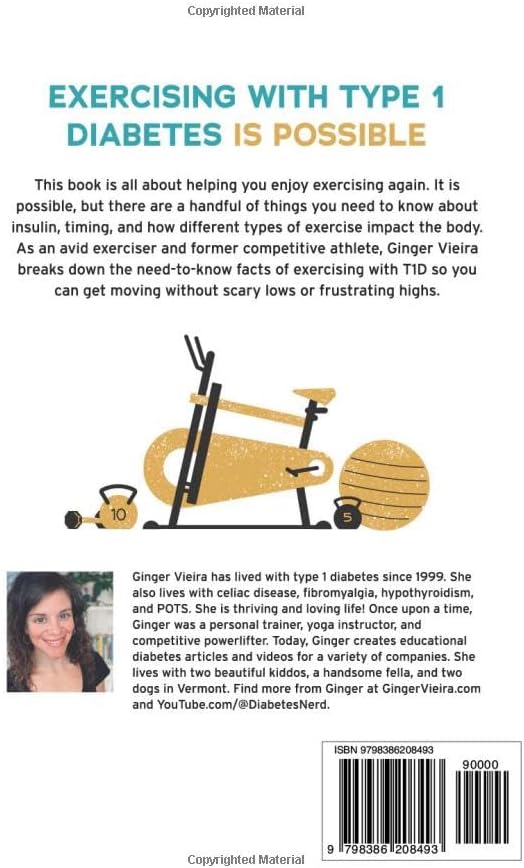 Exercise with Type 1 Diabetes: How to exercise without scary lows or frustrating highs by Ginger Vieira