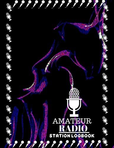 AMATEUR RADIO STATION LOGBOOK: Ham Radio Operator Station Log Book by Sadik Press House