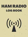 Ham Radio Logbook: Record Your Contacts In This Log Book | ARRL Log For Amateur Radio Operators by BeKind Publishing