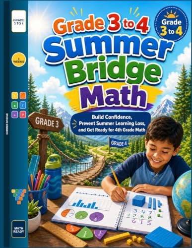 Grade 3 to 4 Math Summer Bridge: Build Confidence, Prevent Summer Learning Loss, and Get Ready for 4th Grade Math by Reza Nazari