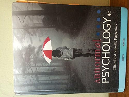 Abnormal Psychology 4th Edition by Charles A. Lyons and Barclay Martin