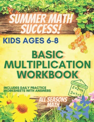 Summer Math Success: Basic Multiplication Workbook For Kids Ages 6-8: Multiplication Workbook 0-12: (Answer Key Included) by All Seasons Math