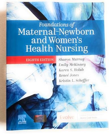Foundations of Maternal-Newborn and Women's Health Nursing by Sharon Smith Murray MSN RN C
