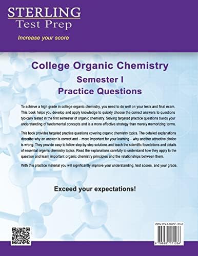 College Organic Chemistry Semester I: Practice Questions with Detailed Explanations by Sterling Test Prep