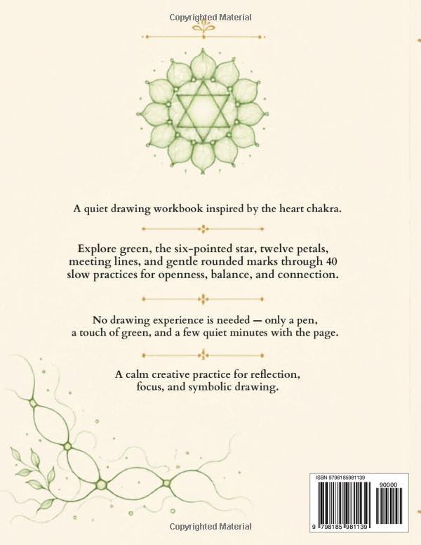 The Heart Chakra Neurographic Art Workbook: Forty Drawing Practices with the Colour Green, the Six-Pointed Star, and Twelve Petals by Viktoriia Summers