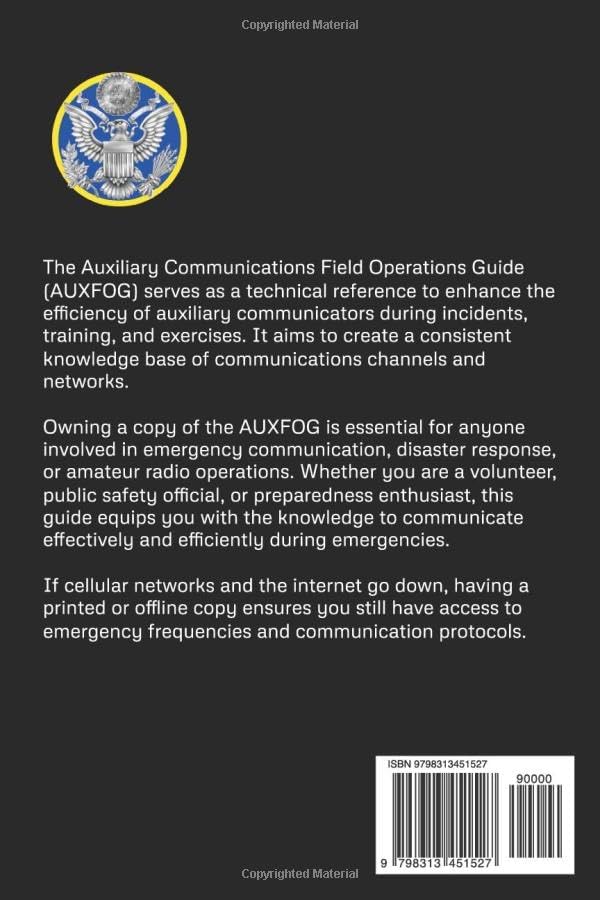 Auxiliary Communications Field Operations Guide (AUXFOG): Emergency Communications Quick Reference in FULL COLOR by US Department of Homeland Security