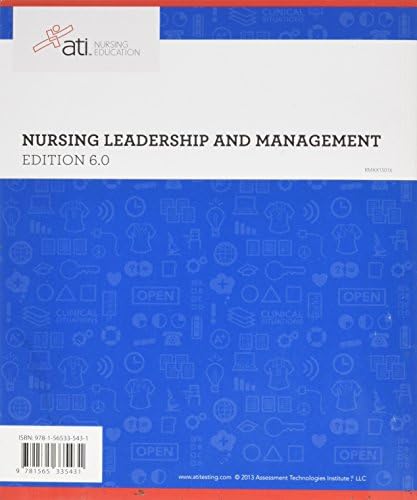Nursing Leadership and Management Edition 6.0 by ATI