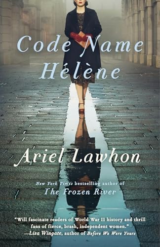 Code Name Hélène: A Novel by Ariel Lawhon
