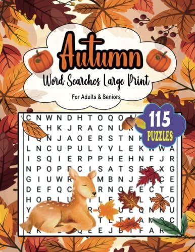 Autumn Word Searches Large Print For Adults & Seniors: Word Find Book for Adults and Seniors | 100 Pages Beautiful Autumn, Fall Word Search Book September, October, November Full Fun by Active Press Publishing