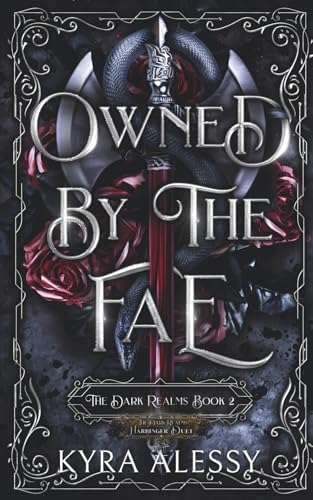 Owned by the Fae: A Fae Dark Romance (The Dark Realms) by Kyra Alessy