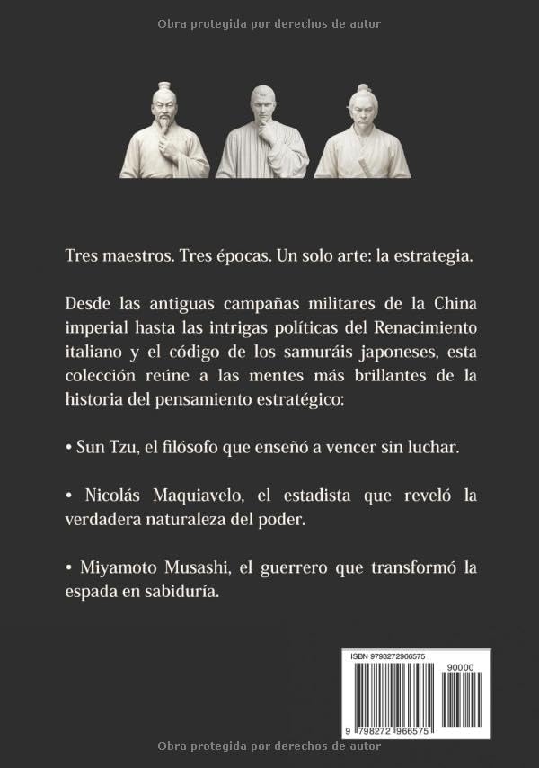 El Arte de la Guerra de Sun Tzu, El Príncipe de Maquiavelo y El Libro de los Cinco Anillos de Miyamoto Musashi – La Colección Estratégica: La Nueva Traducción Moderna al Español (Traducida y Anotada) by Sun Tzu