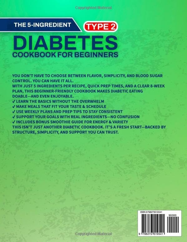 The 5-Ingredient Type 2 Diabetes Cookbook for Beginners: Easy, Quick & Tasty Recipes with a 8-Week Plan to Stabilize Blood Sugar, Build Lasting Habits & Simplify Diabetic Eating—All in One Place by Elise Frost