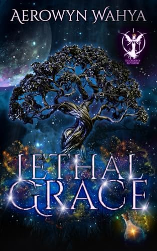 Lethal Grace: A Why Choose, Romantasy Retelling (The Order of Rathmoor) by Aerowyn Wahya